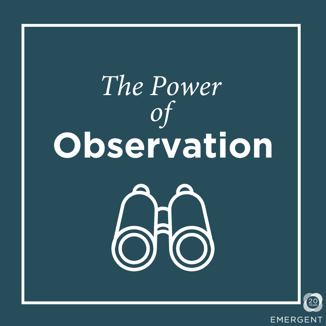 The Power of Observation