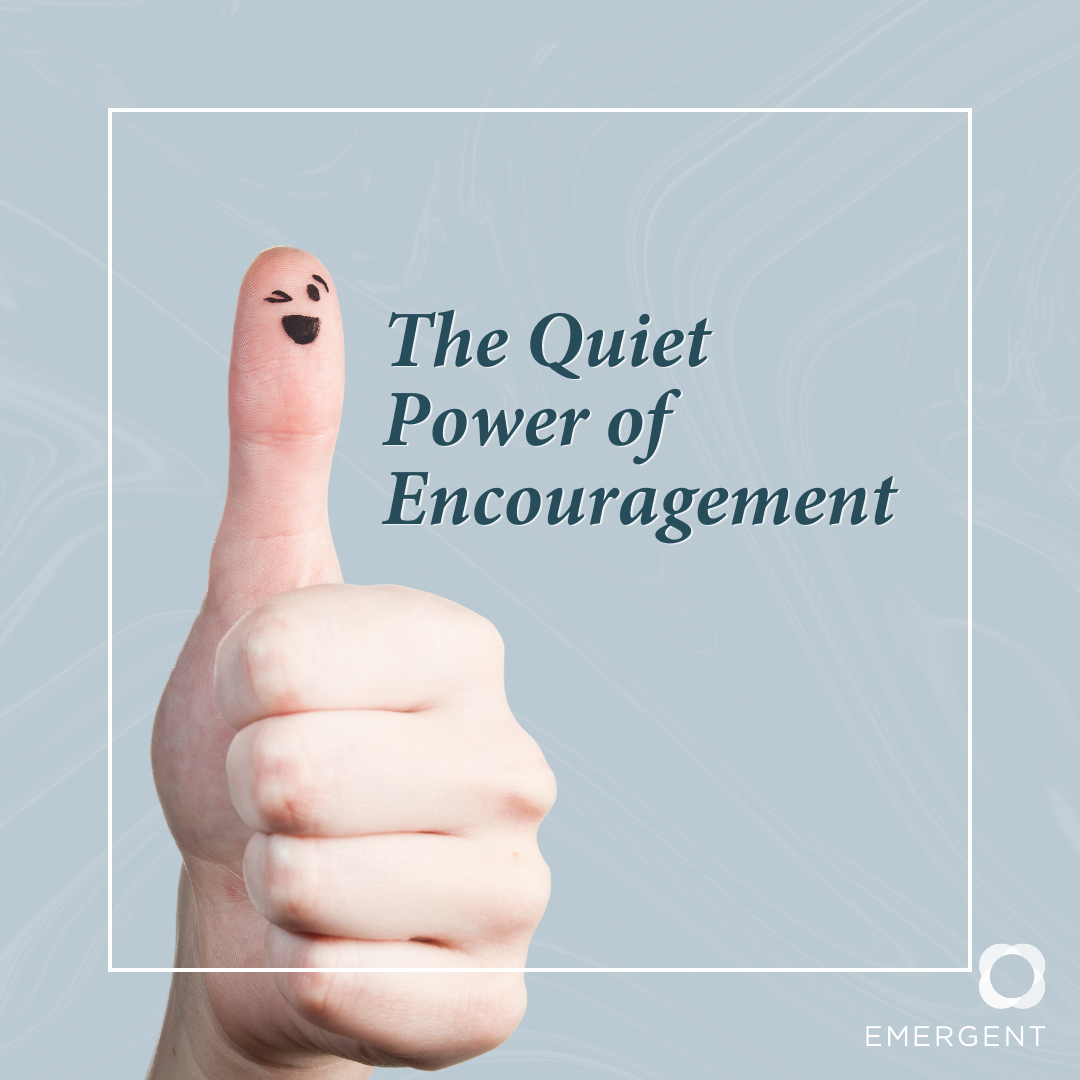 The Quiet Power of Encouragement by Jeremiah Poulsen